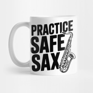 Practice Safe Sax Mug
