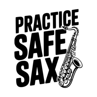 Practice Safe Sax T-Shirt
