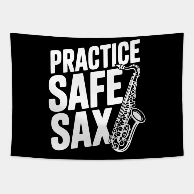 Practice Safe Sax Tapestry by Frank Ring