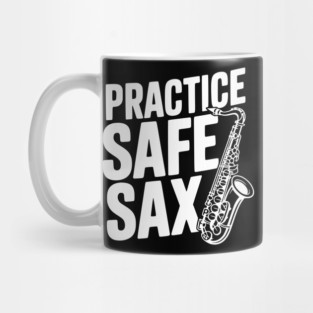 Practice Safe Sax Mug