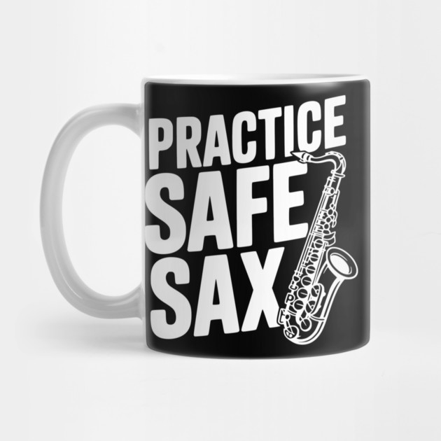 Practice Safe Sax by Frank Ring