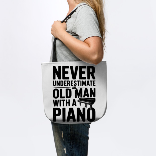 Never Underestimate an Old Man with a Piano by Frank Ring