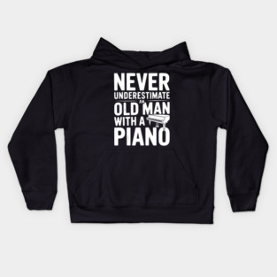 Never Underestimate an Old Man with a Piano Kids Hoodie