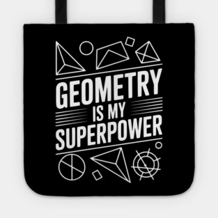 Geometry is my Superpower Tote