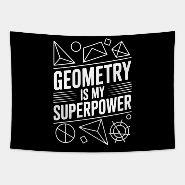 Geometry is my Superpower Tapestry by Frank Ring