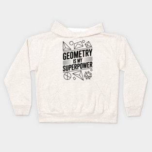 Geometry is my Superpower Kids Hoodie