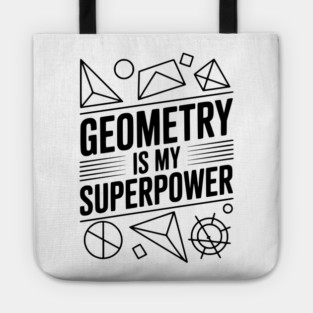 Geometry is my Superpower Tote