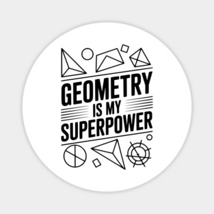Geometry is my Superpower Magnet