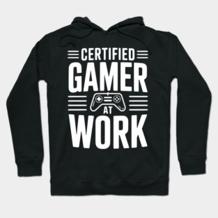 Certified Gamer at Work Hoodie