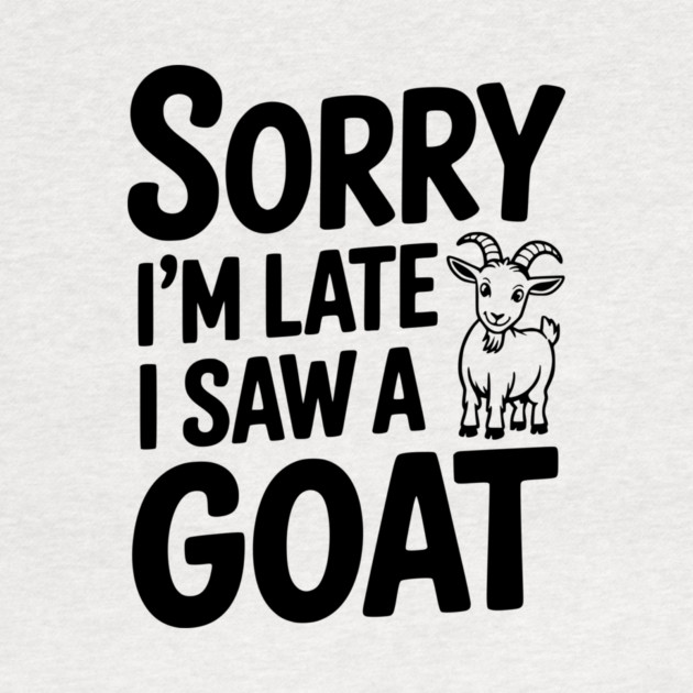 Sorry I'm Late I Saw a Goat by Frank Ring