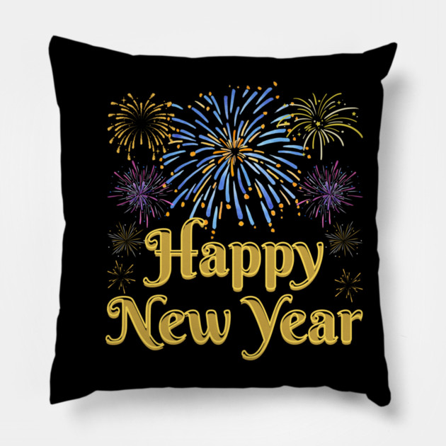 Happy New Year with Fireworks Celebration Pillow by Creatifly Graphic Tees