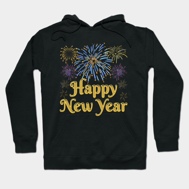 Happy New Year with Fireworks Celebration Hoodie by Creatifly Graphic Tees