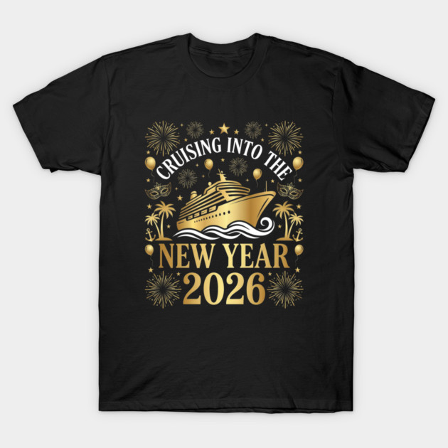 Cruising into the New Year 2026 with Festive Celebration T-Shirt by Creatifly Graphic Tees