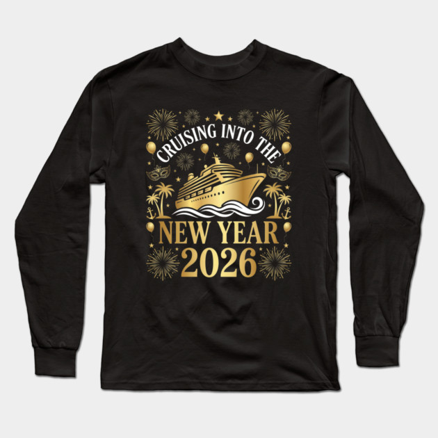 Cruising into the New Year 2026 with Festive Celebration Long Sleeve T-Shirt by Creatifly Graphic Tees