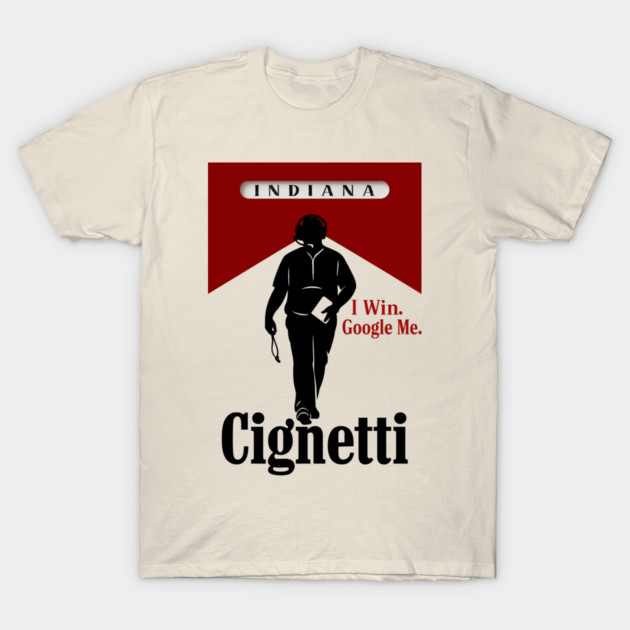 I Win Google Me - Curt Cignetti T-Shirt