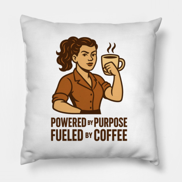Powered by Purpose Fueled by Coffee Retro Motivational Coffee Lover Tee Pillow by Anne Lee