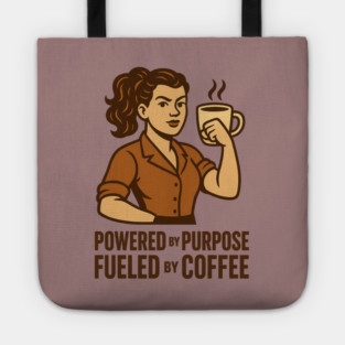 Powered by Purpose Fueled by Coffee Retro Motivational Coffee Lover Tee Tote