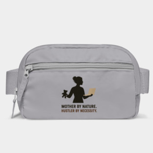 Mother by Nature Hustler by Necessity Working Mom Motivational Tee Bag