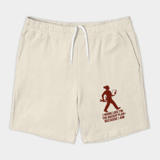 I Work Like I’m the Backup Plan Because I Am Strong Working Woman Design Shorts
