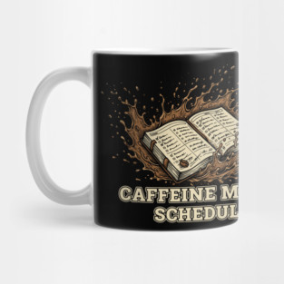 Caffeine Meets Schedule – Planner Spill Work Humor Mug
