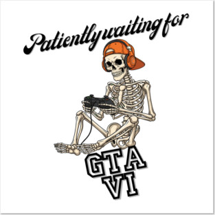 Patiently Waiting for GTA IV Posters and Art