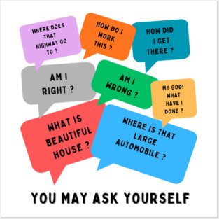 You may ask yourself Posters and Art