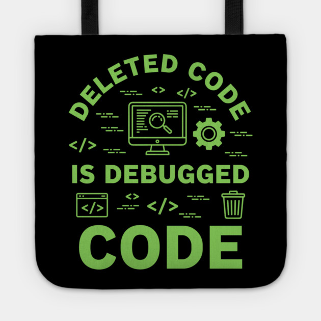 Deleted Code is Debugged Code Tote by enrynz