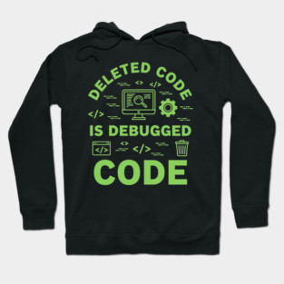 Deleted Code is Debugged Code Hoodie