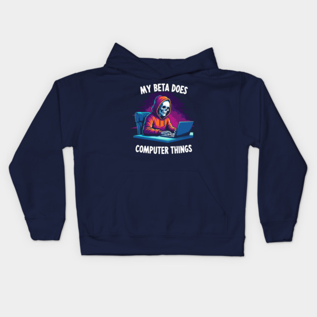 My Beta Does Computer Things Kids Hoodie by enrynz