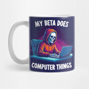 My Beta Does Computer Things Mug