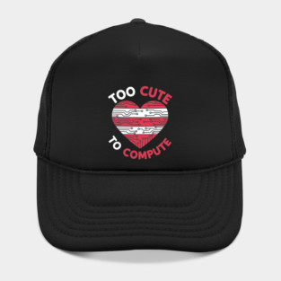 Too Cute To Compute Hat