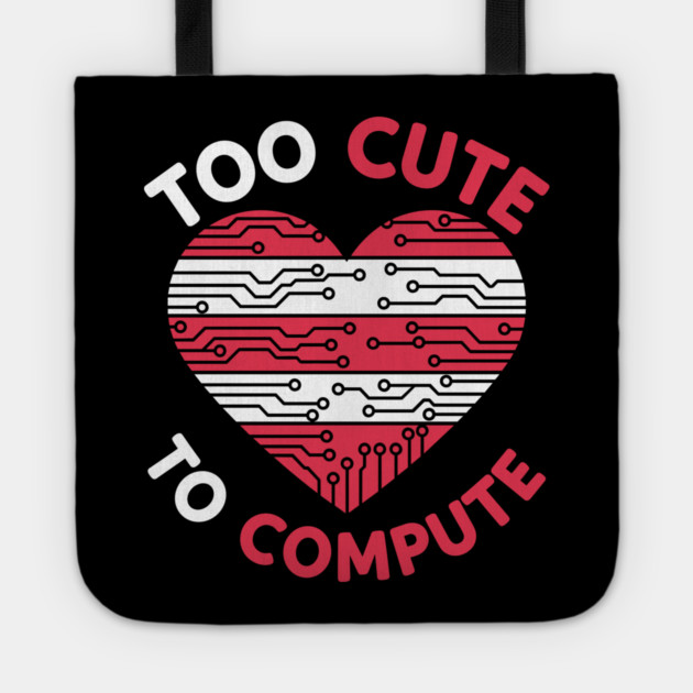 Too Cute To Compute Tote by enrynz