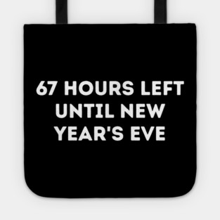 67 Hours Left Until New Year's Eve Countdown Tote