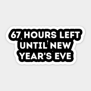 67 Hours Left Until New Year's Eve Countdown Sticker