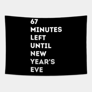 67 Minutes Left Until New Year's Eve Countdown Tapestry