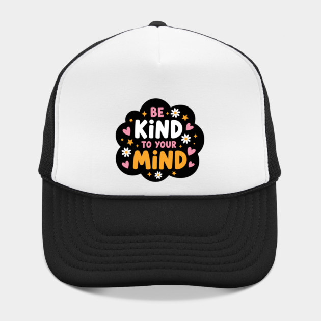 Be Kind To Your Mind by enrynz
