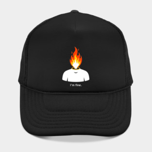 Burning Head, I'm Fine Hat