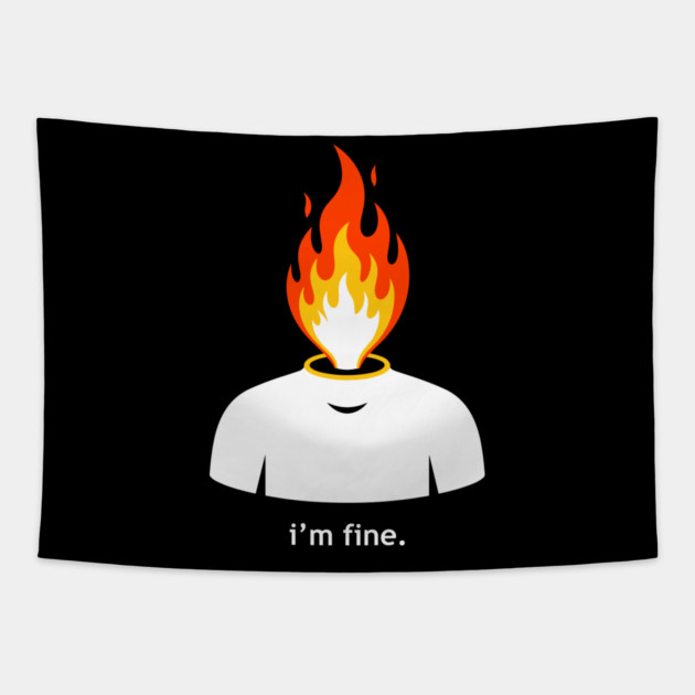 Burning Head, I'm Fine Tapestry by enrynz