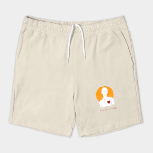 You Are Enough Shorts