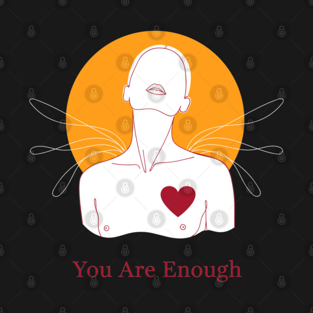 You Are Enough by enrynz