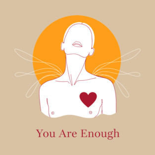 You Are Enough T-Shirt