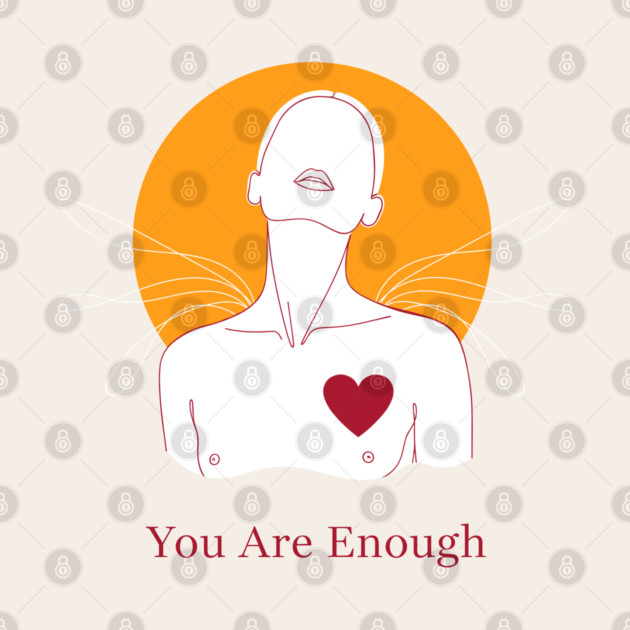 You Are Enough by enrynz