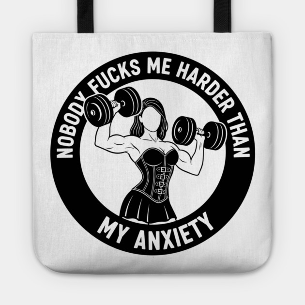 Anxiety Fuels My Gym Tote by enrynz