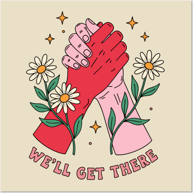 We'll Get There Wall Art by enrynz