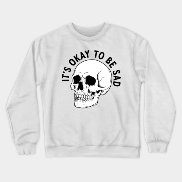 It's Okay to Be Sad Crewneck Sweatshirt by enrynz