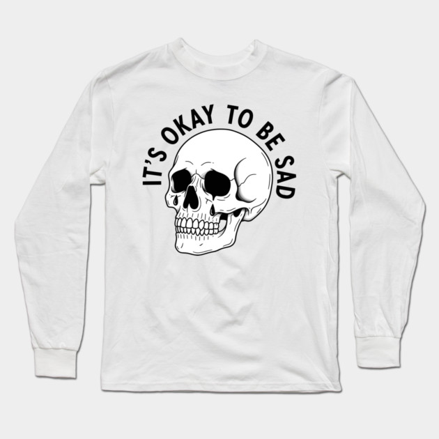 It's Okay to Be Sad Long Sleeve T-Shirt by enrynz
