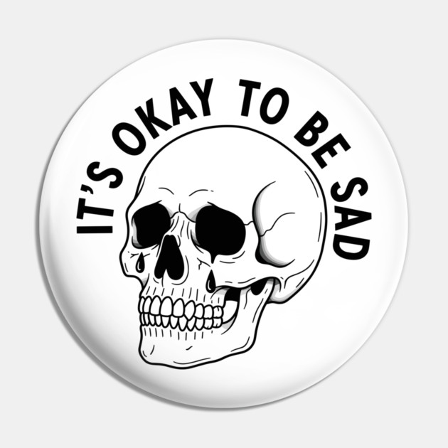 It's Okay to Be Sad Pin by enrynz