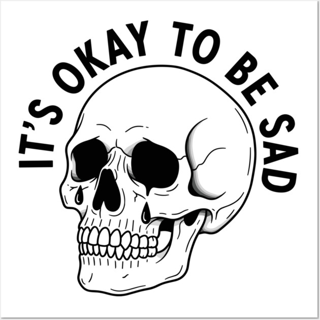 It's Okay to Be Sad Wall Art by enrynz