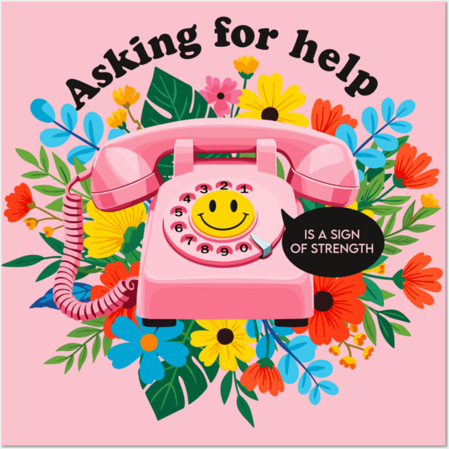 Asking for Help is Strength Wall Art by enrynz