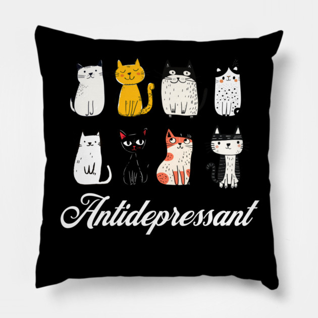 cat funny antidepressant Pillow by Pixel Threads 